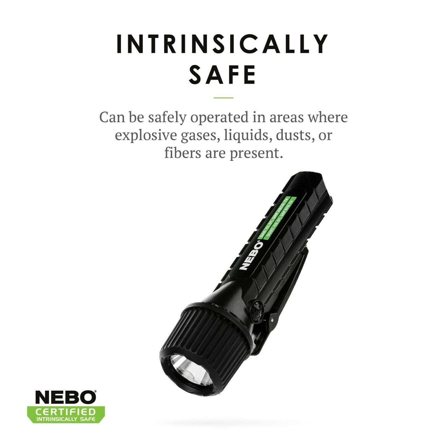 NEBO Intrinsically Safe All Purpose LED Flashlight Safety Rated 120 Lumens 6755